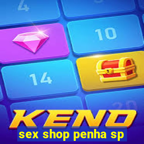 sex shop penha sp